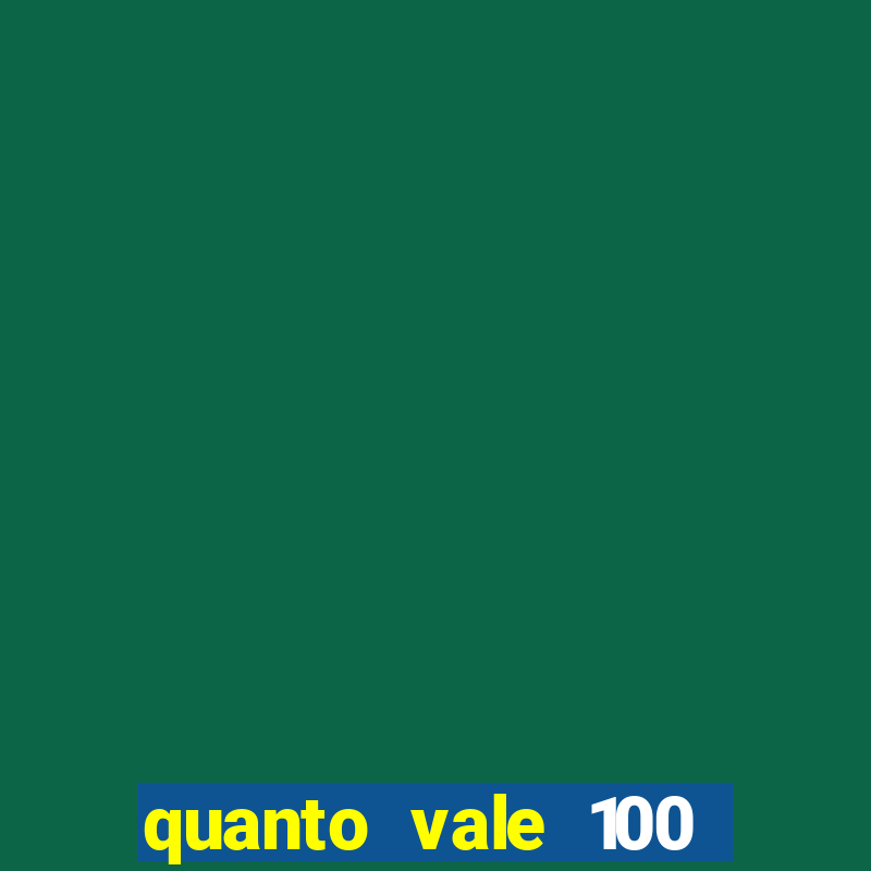 quanto vale 100 pesos em real